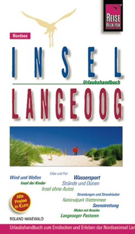 Insel Langeoog. Das komplette Handbuch für individuelles Reise und Entdecken der ostfriesischen Insel