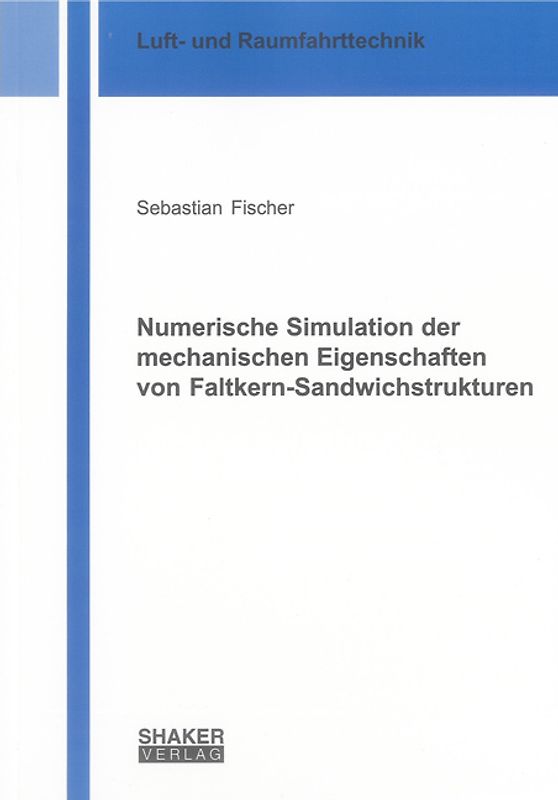 Numerische Simulation der mechanischen Eigenschaften von Faltkern-Sandwichstrukturen