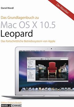 Das Grundlagenbuch zu Mac OS X 10.5 Leopard