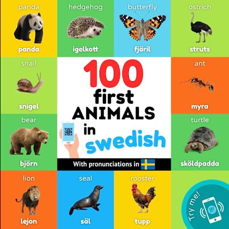 100 first animals in swedish: Bilingual picture book for kids: english / swedish with pronunciations (Learn swedish)