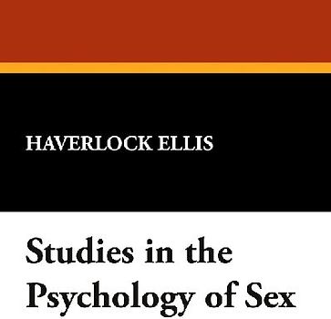 Studies in the Psychology of Sex