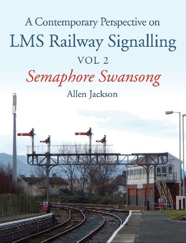Contemporary Perspective on Lms Railway Signalling