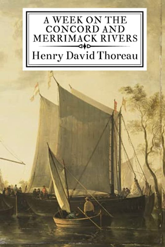 A Week on the Concord and Merrimack Rivers