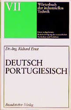 Wörterbuch der industriellen Technik. Deutsch-Portugiesisch
