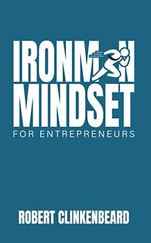 Ironman Mindset for Entrepreneurs