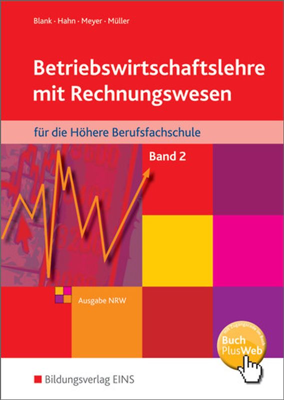 Betriebswirtschaftslehre mit Rechnungswesen / Betriebswirtschaftslehre mit Rechnungswesen für die Höhere Berufsfachschule - Ausgabe Nordrhein-Westfalen