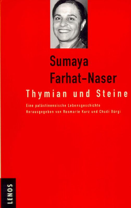 Thymian und Steine. Eine palästinensische Lebensgeschichte