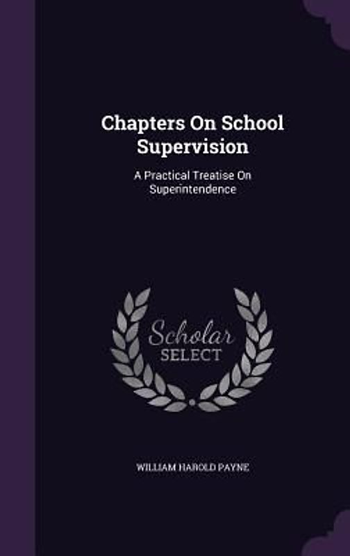 Chapters On School Supervision