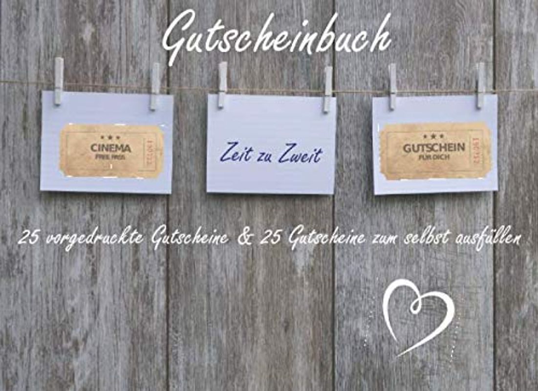 Gutscheinbuch Zeit zu Zweit - 25 vorgedruckte Gutscheine & 25 Gutschein-Vorlagen zum selbst ausfüllen: ca 21x15cm Gutscheinheft Valentinstag Geschenk ... zum Verschenken | Schenke Zweisamkeit