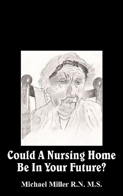 Could A Nursing Home Be In Your Future?