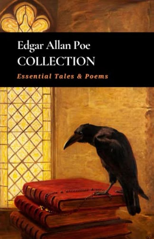 Edgar Allan Poe Collection: Essential Tales and Poems