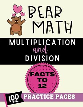 Bear Math Multiplication and Division: 100 Practice Pages: Great for Grades K-2. Ages 5-8. LARGE Print. Learn Math Facts. Various Levels. Build ... from Learning Loss, Break From Screens