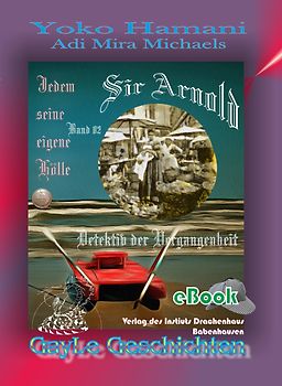 Sir Arnold 02: Jedem seine eigene Hölle