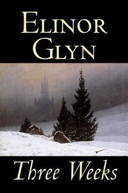 Three Weeks by Elinor Glyn, Fiction, Classics, Literary, Short Stories