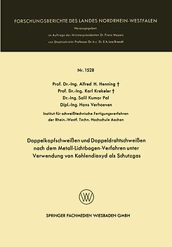Doppelkopfschweißen und Doppeldrahtschweißen nach dem Metall-Lichtbogen-Verfahren unter Verwendung von Kohlendioxyd als Schutzgas