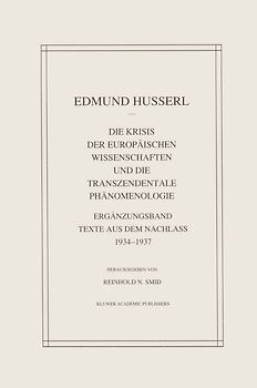 Die Krisis Der Europäischen Wissenschaften Und Die Transzendentale Phänomenologie