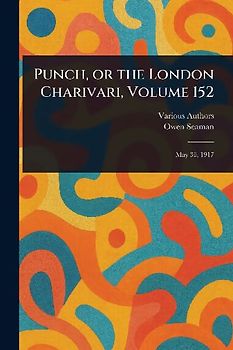 Punch, or the London Charivari, Volume 152