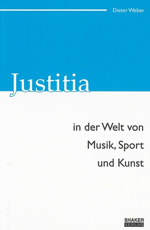 Justitia in der Welt von Musik, Sport und Kunst