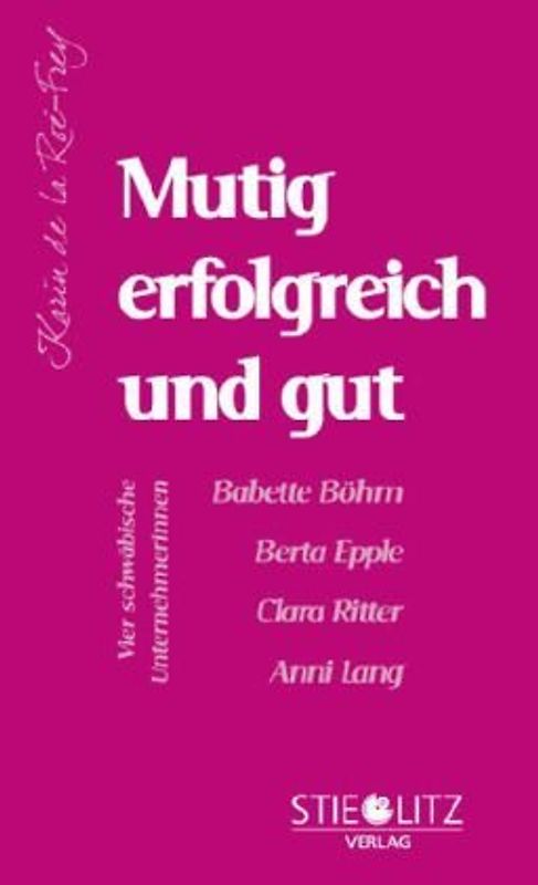 Mutig, erfolgreich und gut