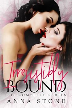 Irresistibly Bound: The Complete Series