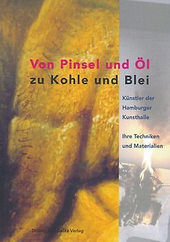Von Pinsel und Öl zu Kohle und Blei