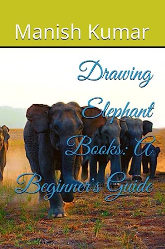 Drawing Elephant Books: A Beginner's Guide