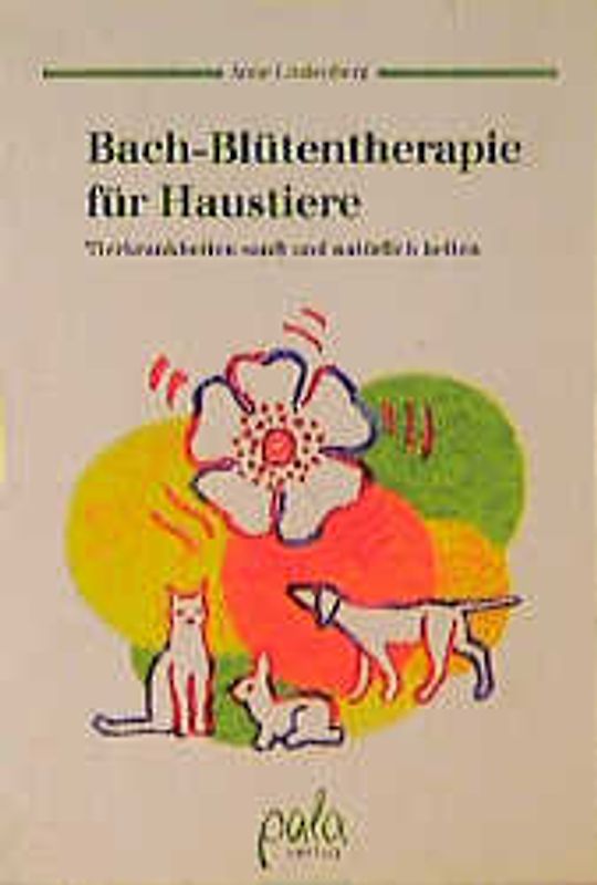 Bach-Blütentherapie für Haustiere