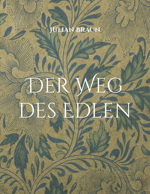 Der Weg des Edlen