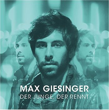 Max Giesinger - Der Junge, der rennt