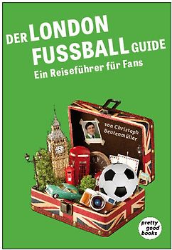 Der LONDON FUSSBALL Guide