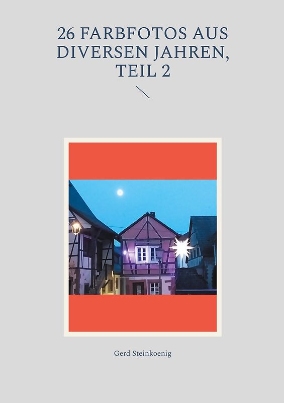 26 Farbfotos aus diversen Jahren, Teil 2