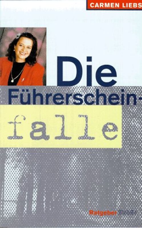 Die Führerscheinfalle. Alkohol am Steuer und der Weg aus der Depression