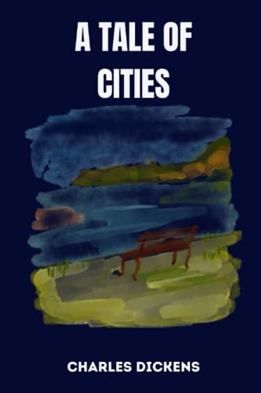 a tale of cities by charles dickens
