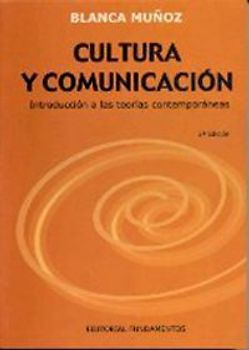 Cultura y comunicación : introducción a las teorías contemporáneas