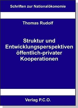 Struktur und Entwicklungsperspektiven öffentlich-privater Kooperationen