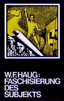 Die Faschisierung des bürgerlichen Subjekts