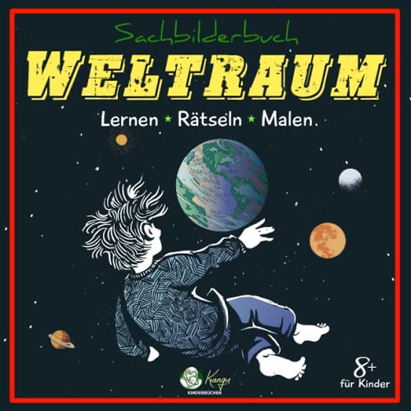 Sachbilderbuch Weltraum für Kinder ab 8 Jahren Lernen Rätseln Malen: Aufklärungsbuch, Mal- und Aktivitätsbuch erfahren Sie über Sonnensystem, ... mit Interessanten Fakten und Infografiken
