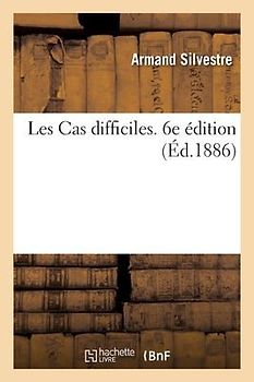 Les Cas Difficiles. 6e Édition