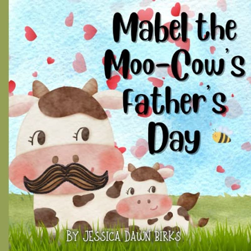 MABEL THE MOO-COW'S FATHER'S DAY - childrens story book about Mother's day. Learning about animal sounds.: Rhyming bedtime story picture book on a farm.