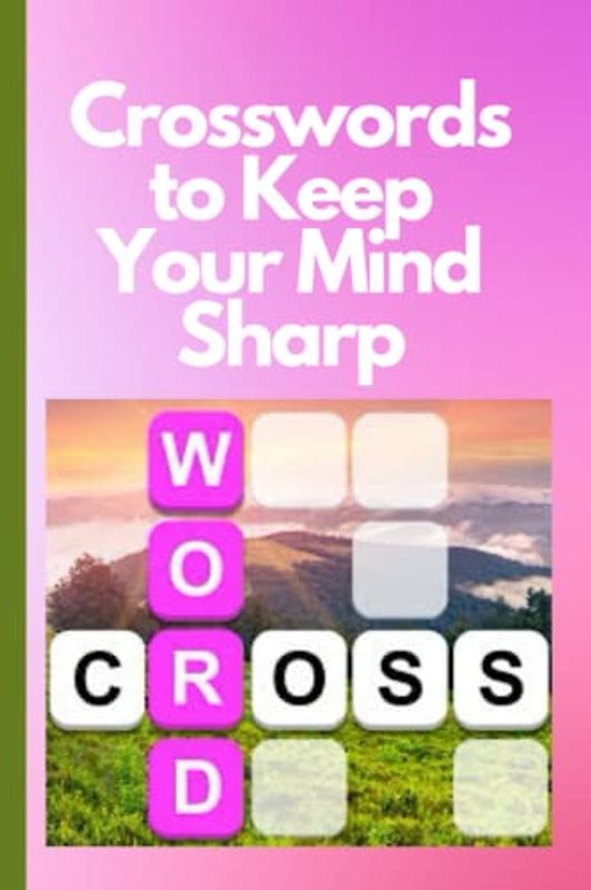 Crosswords to Keep Your Mind Sharp