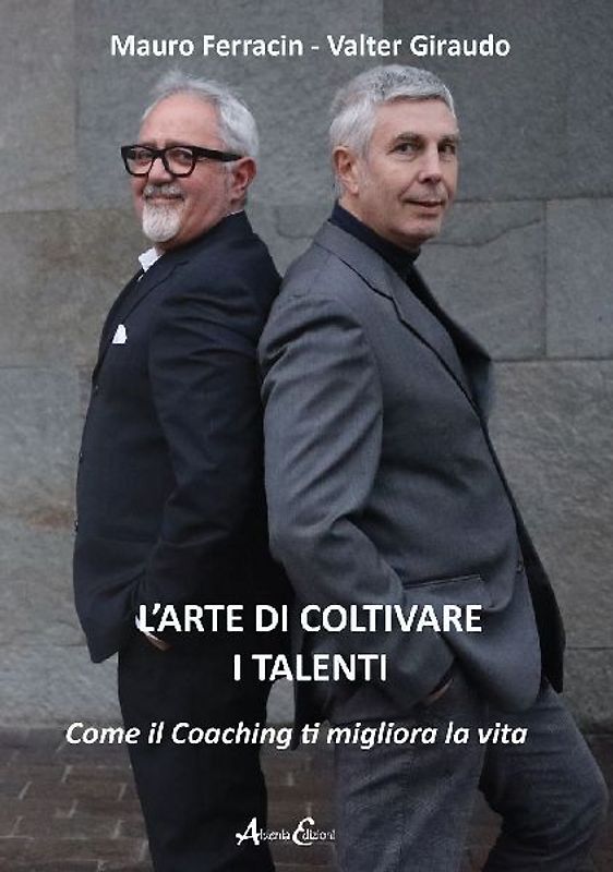 L' arte di coltivare i talenti. Come il coaching ti migliora la vita