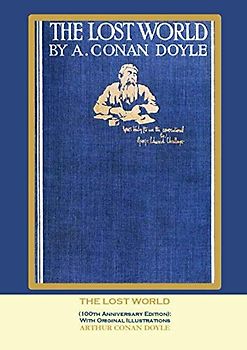 The Lost World: (100th Anniversary Edition): With Original Illustrations