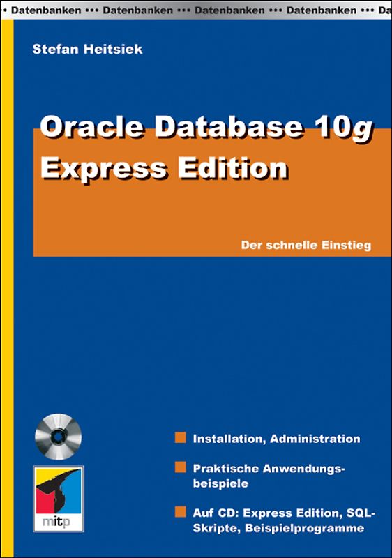 Oracle Database 10g Express Edition. Der schnelle Einstieg