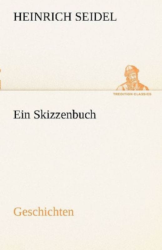 Ein Skizzenbuch. Geschichten