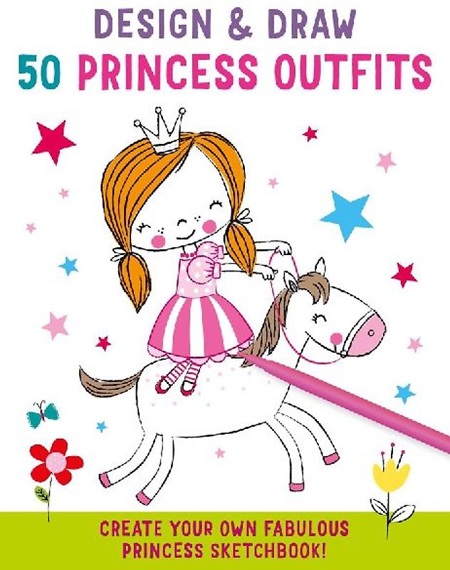 Design and Draw 50 Princess Outfits