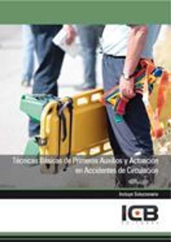 Técnicas básicas de primeros auxilios y actuación en accidentes de circulación