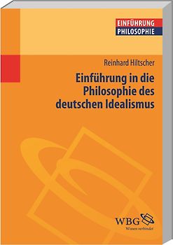 Einführung in die Philosophie des deutschen Idealismus