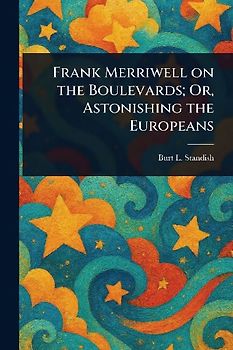 Frank Merriwell on the Boulevards; Or, Astonishing the Europeans
