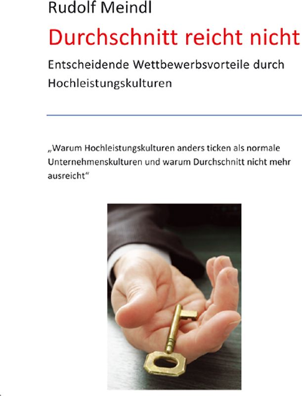 Durchschnitt reicht nicht. Entscheidende Wettbewerbsvorteile durch Hochleistungskulturen