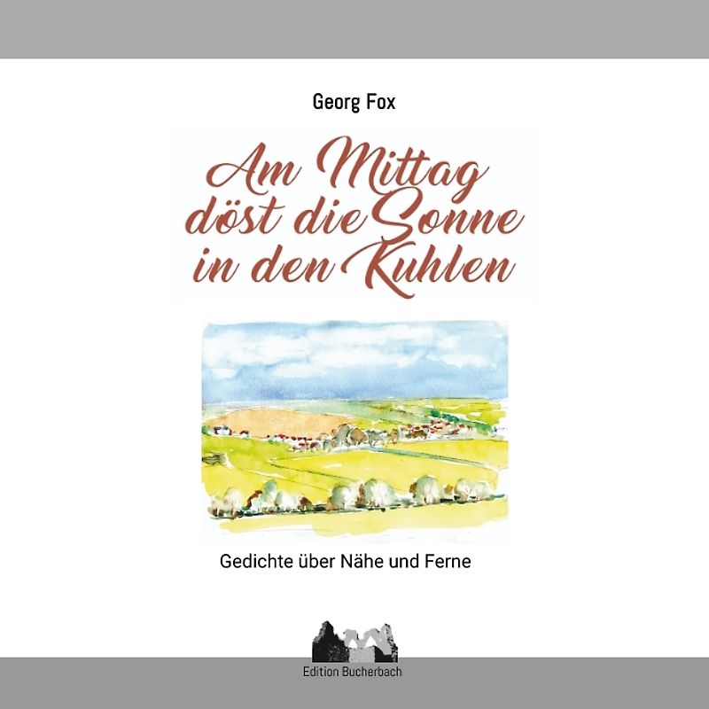 Am Mittag döst die Sonne in den Kuhlen